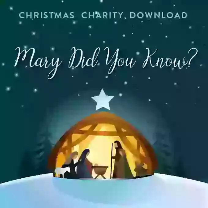 Christmas Charity Download Mary Did You Know